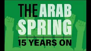 The Arab Spring Fifteen Years On | Crown Center's Spring Kickoff | Thursday, January 15, 2026