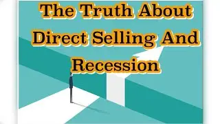The Truth About Direct Selling And Recession
