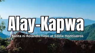 Alay-Kapwa | Rolando Tinio | Eddie Hontiveros | lyrics