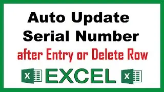 Auto Update Serial Number in Excel