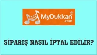 Mydukkan Sipariş Nasıl İptal Edilir? Sipariş İptal Etme