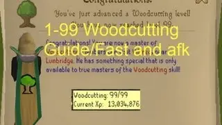 Runescape 1-99 woodcutting guide Eoc/Fast and afk