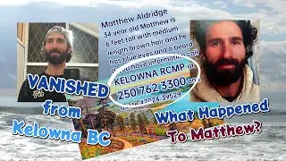 MISSING IN BC...Matthew Aldridge