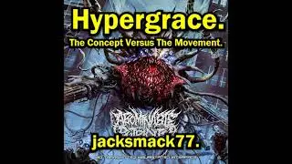 Hypergrace. The Concept Versus The Movement.