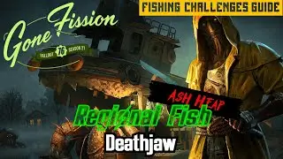Fallout 76 | Fishing Challenges Guide | Regional Fish | Ash Heap | Deathjaw |