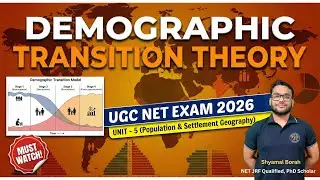 Demographic Transition Theory // (Unit -5: Population & Settlement Geography) // UGC NET EXAM, 2026