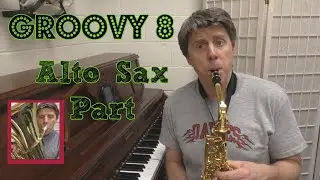 Groovy 8 ALTO SAX part