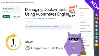 Managing Deployments Using Kubernetes Engine| #2025 | #GSP053 |#qwiklabs |Solution
