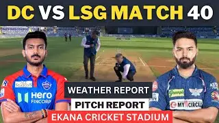 DC VS LSG: Match 40 Weather Shocker & Pitch Secrets Revealed!