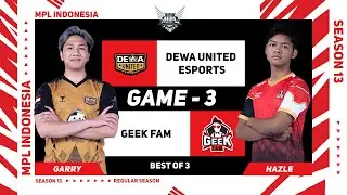 [Game - 3] DEWA UNITED ESPORTS vs GEEK FAM | MPL ID S13