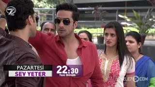 Sev Yeter 111.Bölüm Fragmanı - 19 Kasım Pazartesi