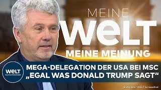 MEINE MEINUNG: Showdown in M&uuml;nchen! Trump schickt Rubio mit Delegation zur Sicherheitskonferenz