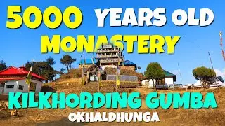 5000 Years old Monastery - Kilkhording Gumba Okhaldhunga - Visit in Old Monastery - Explore in Monk