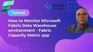 Mastering Microsoft Fabric:How to monitor data warehouse environment with Fabric Capacity Metric app