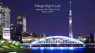 【Tokyo Night Lofi】 &mdash; Night Drive with Tokyo City Lights | Japanese 80s | 1 Hour