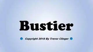 How To Pronounce Bustier