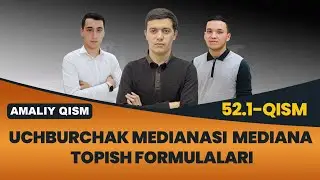 52.1. Uchburchak medianasi. Mediana topish formulalari  (Amaliy qism)