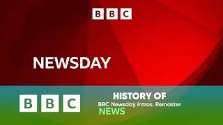 History of BBC Newsday intros. Remaster