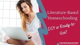 Literature Unit Studies: DIY or Ready-to-Use?