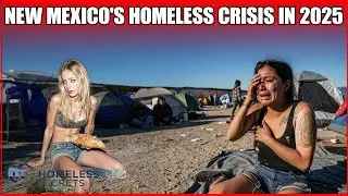 New Mexico's Homeless Crisis 2025: Albuquerque Streets And 5000 People Homelessness | Documentary