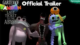Garten of banban last ticket to the abyss:official fanmade trailer (game by @EuphoricBrothers )