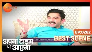 Apna Time Bhi Aayega - अपना टाइम भी आएगा - Hindi Serial - Best Scene - 262 @zeetv