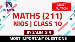 NIOS CLASS 10 MATHS (211) MOST IMPORTANT QUESTIONS FOR EXAM