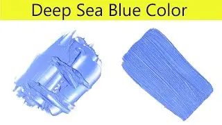 Deep Sea Blue Color - How To Make Deep Sea Blue Color - Color Mixing