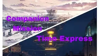 Honkai Star Rail:( Companion Mission ) Time Express
