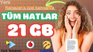 RAMAZAN'A &Ouml;ZEL T&Uuml;M HATLAR'DA BEDAVA 21 GB İNTERNET 2026 ✅ Vodafone, Turkcell ve T&uuml;rk Telekom 
