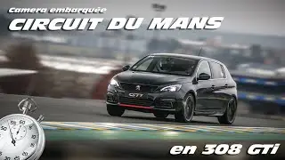 Caméra embarquée avec Maxime en 308GTi au Mans