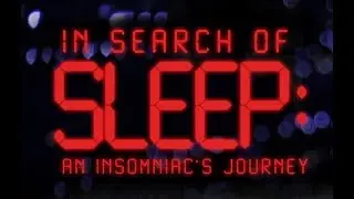 In Search of Sleep | Full Movie | Josh Freed