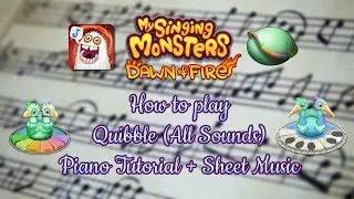 How to play Quibble (All Sounds) from My Singing Monsters: Dawn of Fire - Piano Tutorial