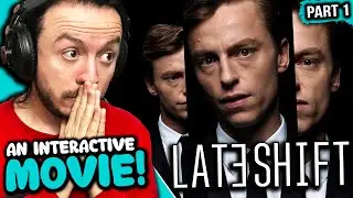 AN INTERACTIVE MOVIE - Late Shift - Part 1 (First Playthrough)