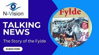 Story of the Fylde Part 1