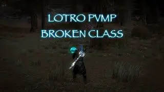 LOTRO CHAMPION PVMP | BROKEN CLASS |