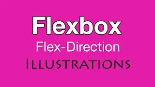 Flex-Direction Property Explained with Illustrations Flexbox CSS Tutorial