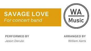 Savage Love - Jason Derulo | Concert Band | Sheet Music