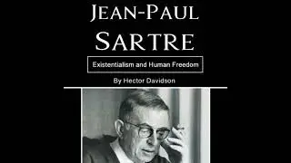 Jean-Paul Sartre: Existentialism and Human Freedom - Hector Davidson