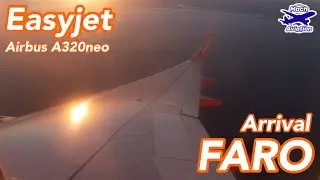 Full Arrival - EasyJet Airbus A320neo | Approach, Landing and Taxi and Faro (FAO)