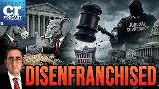 Why Elections Are Now Meaningless | The Uniparty & Judicial Supremacy Exposed
