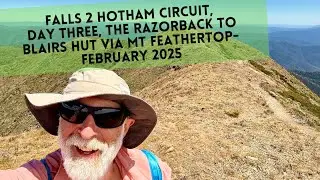 Falls 2 Hotham Circuit, Day Three, The Razorback to Blairs Hut via Mt Feathertop - February 2025