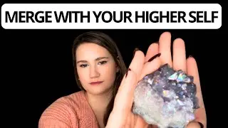 Higher Self Integration Reiki | Merge Timelines Gently