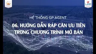 [GP Agent] HƯỚNG DẪN R&Aacute;P ƯU TI&Ecirc;N TRONG CHƯƠNG TR&Igrave;NH MỞ B&Aacute;N