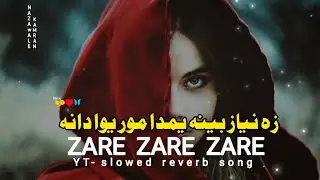 Zare Zare Zare 🤗&hearts;️( Slowed + reverb ) Ze Niazbina Yem Da Mor Yawa Dana | Pashto Viral Slow Version