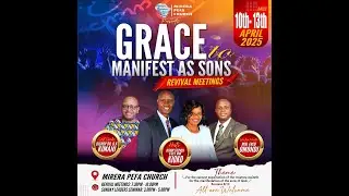 GRACE TO MANIFEST AS SONS 