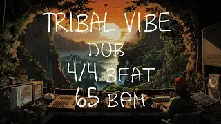 4/4 Drum Beat - 65 BPM - DUB - TRIBAL VIBE