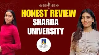 Honest Sharda University Review 2025 | Student Interview | Campus Life, Fees & Placements