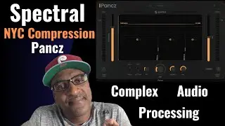 How I Use Spectral PANCZ | NYC  Compression