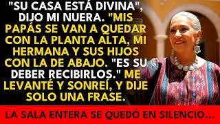 Nuera Sonrió: 'Tu Casa Es Bella—Mis Padres Y Hermana Se Mudarán Aquí'